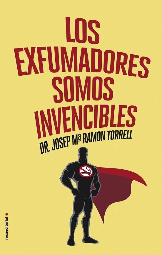 Los exfumadores somos invencibles | 9788416306787 | Ramon Torrell, Josep Maria | Librería Castillón - Comprar libros online Aragón, Barbastro