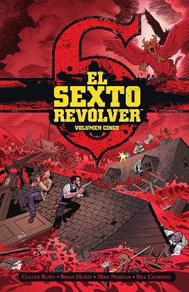 EL SEXTO REVOLVER 5 | 9788467962499 | BUNN, CULLEN ; HURTT, BRIAN ; NORTON, MIKE ; CRABTREE, BILL | Librería Castillón - Comprar libros online Aragón, Barbastro