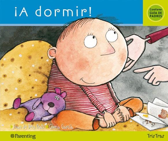 A DORMIR | 9788434240261 | PRATS, JOAN DE DEU; GARCIA, GLORIA | Librería Castillón - Comprar libros online Aragón, Barbastro