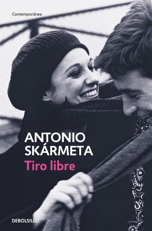 Tiro libre | 9788497931229 | Skármeta, Antonio | Librería Castillón - Comprar libros online Aragón, Barbastro