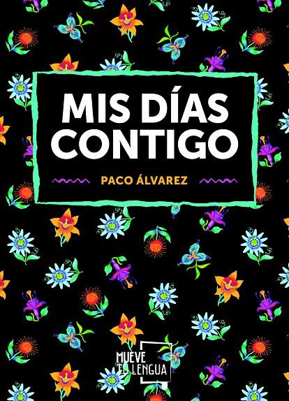 Mis días contigo | 9788417284138 | Álvarez Valdés, Paco | Librería Castillón - Comprar libros online Aragón, Barbastro