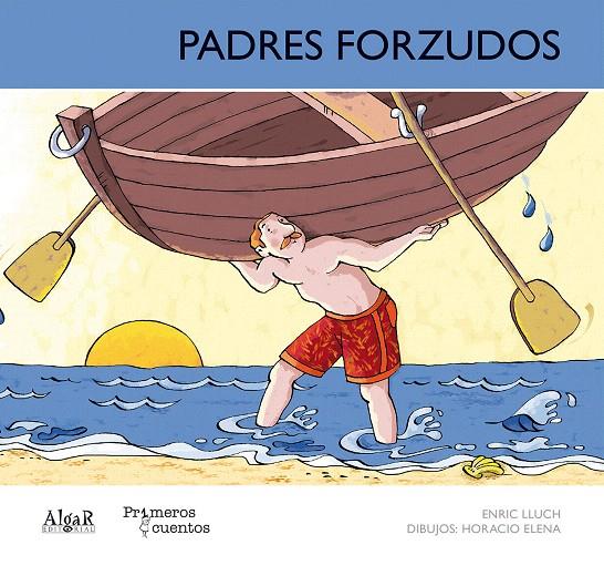 Padres forzudos - mayúsculas | 9788498453591 | LLUCH GIRBES, ENRIC | Librería Castillón - Comprar libros online Aragón, Barbastro