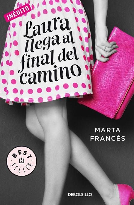 Laura llega al final del camino (Laura va a por todas 2) | 9788466336970 | Marta Francés | Librería Castillón - Comprar libros online Aragón, Barbastro