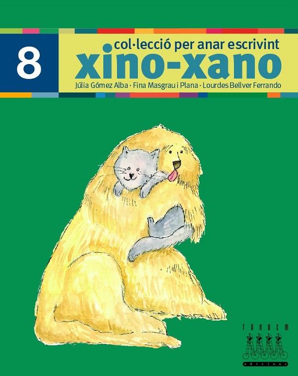 XINO-XANO 8 - PER ANAR ESCRIVINT | 9788481317039 | GOMEZ ALBA, JULIA Y OTROS | Librería Castillón - Comprar libros online Aragón, Barbastro