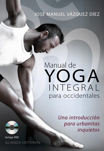 Manual de yoga integral para occidentales + dvd | 9788420609195 | Vázquez Díaz, José Manuel | Librería Castillón - Comprar libros online Aragón, Barbastro