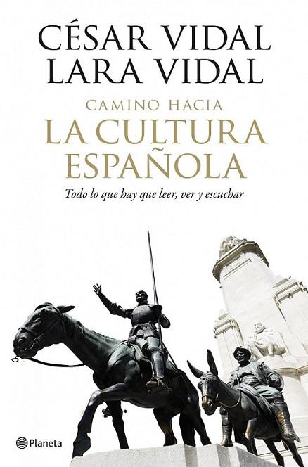 CAMINO HACIA LA CULTURA ESPAÑOLA | 9788408102014 | VIDAL MANZANARES, CÉSAR; VIDAL, LARA | Librería Castillón - Comprar libros online Aragón, Barbastro