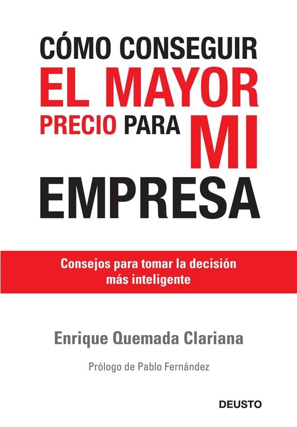 Cómo conseguir el mayor precio para mi empresa | 9788423427109 | Quemada Clariana, Enrique | Librería Castillón - Comprar libros online Aragón, Barbastro