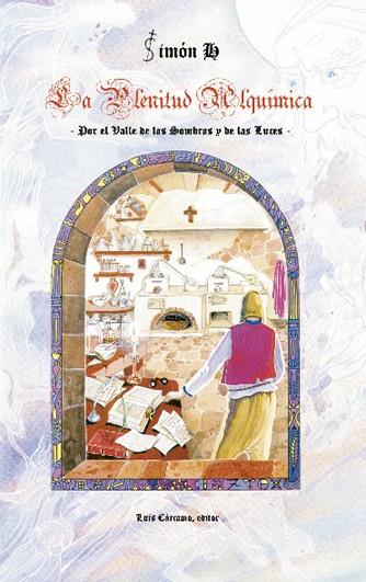 PLENITUD DE LA ALQUIMIA, LA | 9788476271285 | SIMON | Librería Castillón - Comprar libros online Aragón, Barbastro