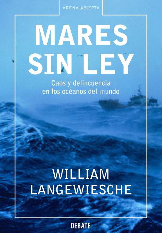 MARES SIN LEY | 9788483066454 | William Langewiesche | Librería Castillón - Comprar libros online Aragón, Barbastro