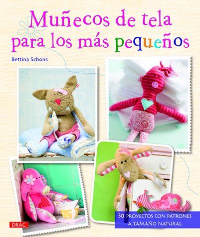 Muñecos de tela para los más pequeños | 9788498742831 | Schons, Bettina | Librería Castillón - Comprar libros online Aragón, Barbastro