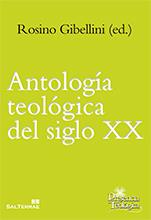 ANTOLOGÍA TEOLÓGICA DEL SIGLO XX | 9788429320268 | GIBELLINI, ROSINO | Librería Castillón - Comprar libros online Aragón, Barbastro