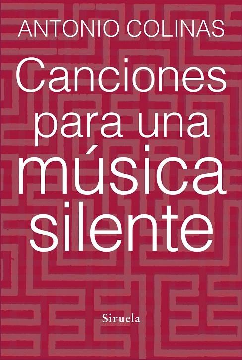 Canciones para una música silente | 9788415937678 | Colinas, Antonio | Librería Castillón - Comprar libros online Aragón, Barbastro