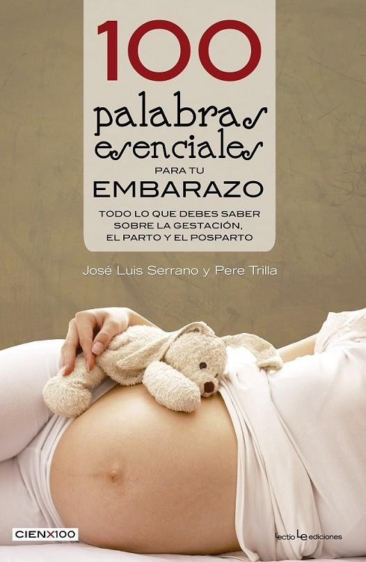 100 palabras esenciales para tu embarazo | 9788416012527 | Serrano, José Luis / Trilla Nabau, Pere | Librería Castillón - Comprar libros online Aragón, Barbastro