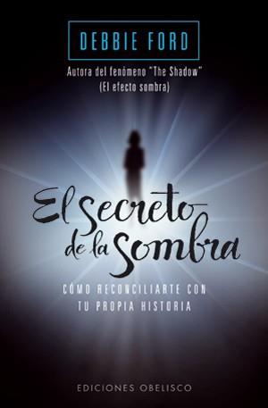 SECRETO DE LA SOMBRA, EL | 9788497777056 | FORD, DEBBIE | Librería Castillón - Comprar libros online Aragón, Barbastro