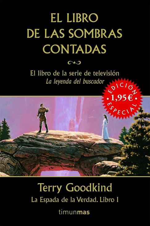 LIBRO DE LAS SOMBRAS CONTADAS 1/1 : ESPADA VERDAD | 9788448039820 | GOODKIND, TERRY | Librería Castillón - Comprar libros online Aragón, Barbastro