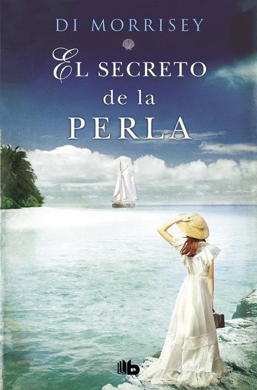 El secreto de la perla | 9788490706503 | Di Morrissey | Librería Castillón - Comprar libros online Aragón, Barbastro