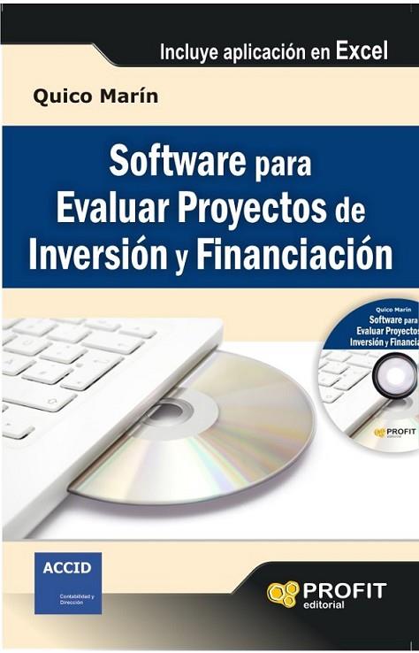 SOFTWARE PARA EVALUAR PROYECTOS DE INVERSIÓN Y FINANCIACIÓN | 9788415735380 | MARÍN, QUICO | Librería Castillón - Comprar libros online Aragón, Barbastro