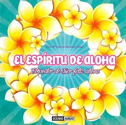 El espiritu de Aloha | 9788475568485 | Martínez Tomás, Dra. Maria Carmen | Librería Castillón - Comprar libros online Aragón, Barbastro