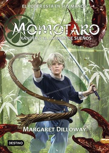 Momotaro. Xander y el ladrón de sueños | 9788408196143 | Dilloway, Margaret | Librería Castillón - Comprar libros online Aragón, Barbastro