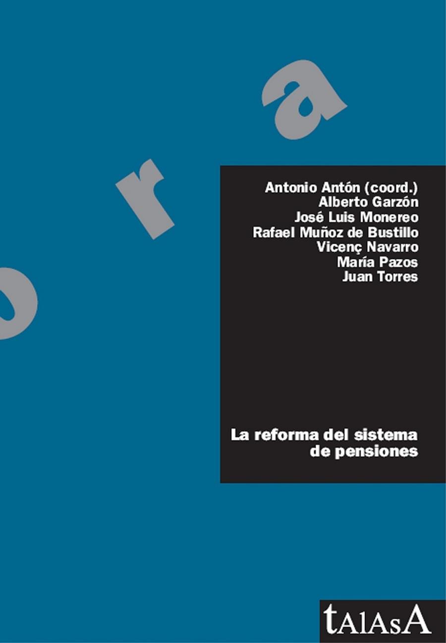 REFORMA DEL SISTEMA DE PENSIONES, LA | 9788496266346 | ANTON, ALBERTO (COORD.) | Librería Castillón - Comprar libros online Aragón, Barbastro