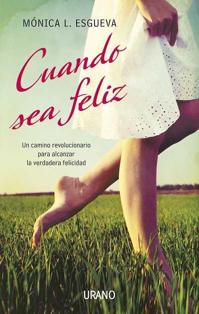 CUANDO SEA FELIZ | 9788479537692 | LOPEZ ESGUEVA PEREZ, MONICA | Librería Castillón - Comprar libros online Aragón, Barbastro