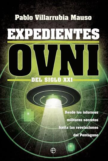 Expedientes OVNI del siglo XXI | 9788413844442 | Villarrubia Mauso, Pablo | Librería Castillón - Comprar libros online Aragón, Barbastro