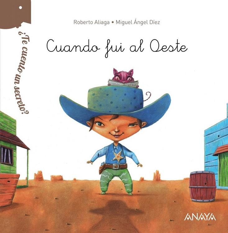 ¿Te cuento un secreto? Cuando fui al Oeste | 9788469808627 | Aliaga, Roberto | Librería Castillón - Comprar libros online Aragón, Barbastro