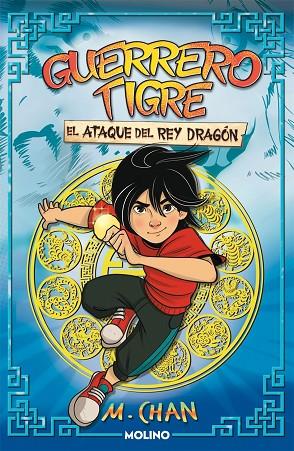 Guerrero Tigre 1 - El ataque del Rey Dragón | 9788427225107 | CHAN, M. | Librería Castillón - Comprar libros online Aragón, Barbastro