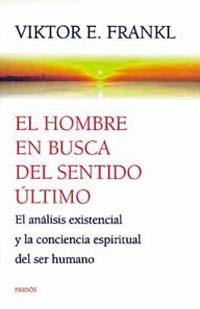 HOMBRE EN BUSCA DEL SENTIDO ULTIMO, EL | 9788449307041 | FRANKL, VIKTOR E. | Librería Castillón - Comprar libros online Aragón, Barbastro