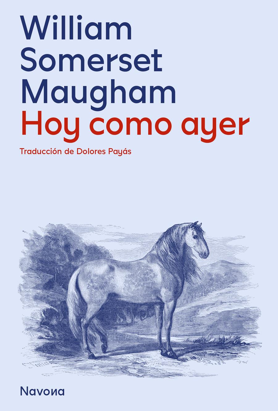 Hoy, como ayer | 9788419552099 | Somerset Maugham, William | Librería Castillón - Comprar libros online Aragón, Barbastro