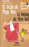 BUBU DE PAPA NOEL, EL/LE BOUBOU DU PERE NOEL | 9788493289874 | KEITA, FATOU | Librería Castillón - Comprar libros online Aragón, Barbastro