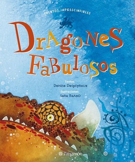 DRAGONES FABULOSOS | 9788434238145 | DESPEYROUX, DENISE; SBURELIN, GLENDA | Librería Castillón - Comprar libros online Aragón, Barbastro