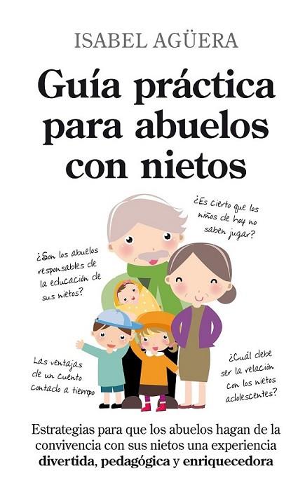 GUIA PRACTICA PARA ABUELOS CON NIETOS | 9788496947757 | AGUERA, ISABEL | Librería Castillón - Comprar libros online Aragón, Barbastro