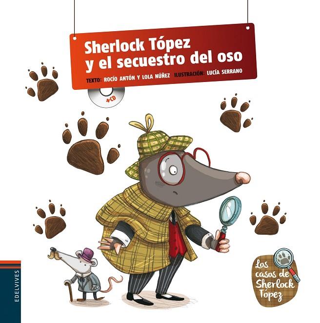 Sherlock Tópez y el secuestro del oso | 9788426390929 | Nuñez Madrid, Dolores; Anton Blanco, Rocio | Librería Castillón - Comprar libros online Aragón, Barbastro