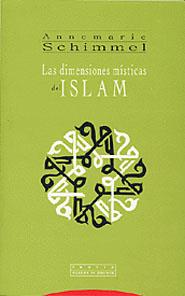 DIMENSIONES MISTICAS DEL ISLAM, LAS | 9788481644869 | SCHIMMEL, ANNEMARIE | Librería Castillón - Comprar libros online Aragón, Barbastro