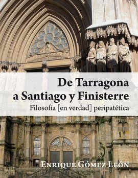 De Tarragona a Santiago y Finisterre (Finalista del IV Premio Nacional de Litera | 9788415342434 | Gómez León, Enrique | Librería Castillón - Comprar libros online Aragón, Barbastro