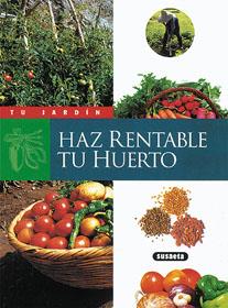 HAZ RENTABLE TU HUERTO | 9788430595174 | VARIS | Librería Castillón - Comprar libros online Aragón, Barbastro