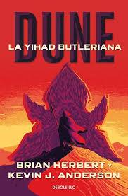 DUNE. LA YIHAD BUTLERIANA 1 (DEBOLSILLO) | 9788497936729 | HERBERT, BRIAN; ANDERSON, KEVIN J. | Librería Castillón - Comprar libros online Aragón, Barbastro