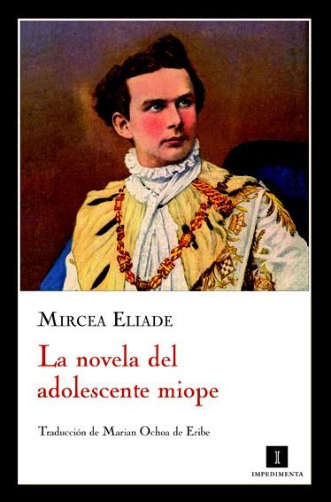 NOVELA DEL ADOLESCENTE MIOPE, LA | 9788493711078 | ELIADE, MIRCEA | Librería Castillón - Comprar libros online Aragón, Barbastro