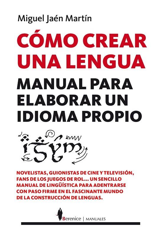 Cómo crear una lengua | 9788416750184 | Jaén Martín, Miguel | Librería Castillón - Comprar libros online Aragón, Barbastro