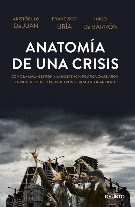 Anatomía de una crisis | 9788423416967 | Juan, Aristóbulo de/Uría, Francisco/Barrón, Íñigo de | Librería Castillón - Comprar libros online Aragón, Barbastro