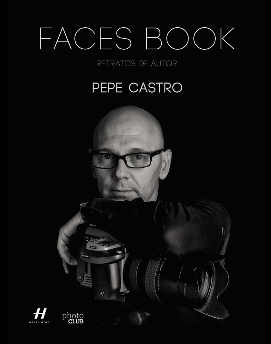 Faces Book. Retratos de autor | 9788441537590 | Castro, Pepe | Librería Castillón - Comprar libros online Aragón, Barbastro