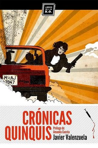 Crónicas quinquis | 9788494124525 | Valenzuela, Javier | Librería Castillón - Comprar libros online Aragón, Barbastro