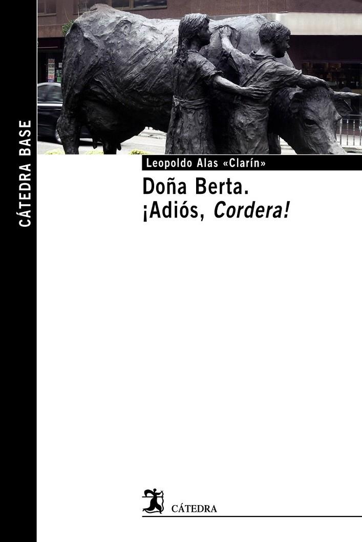 Doña Berta; ¡Adiós, Cordera! | 9788437633817 | «Clarín», Leopoldo Alas | Librería Castillón - Comprar libros online Aragón, Barbastro