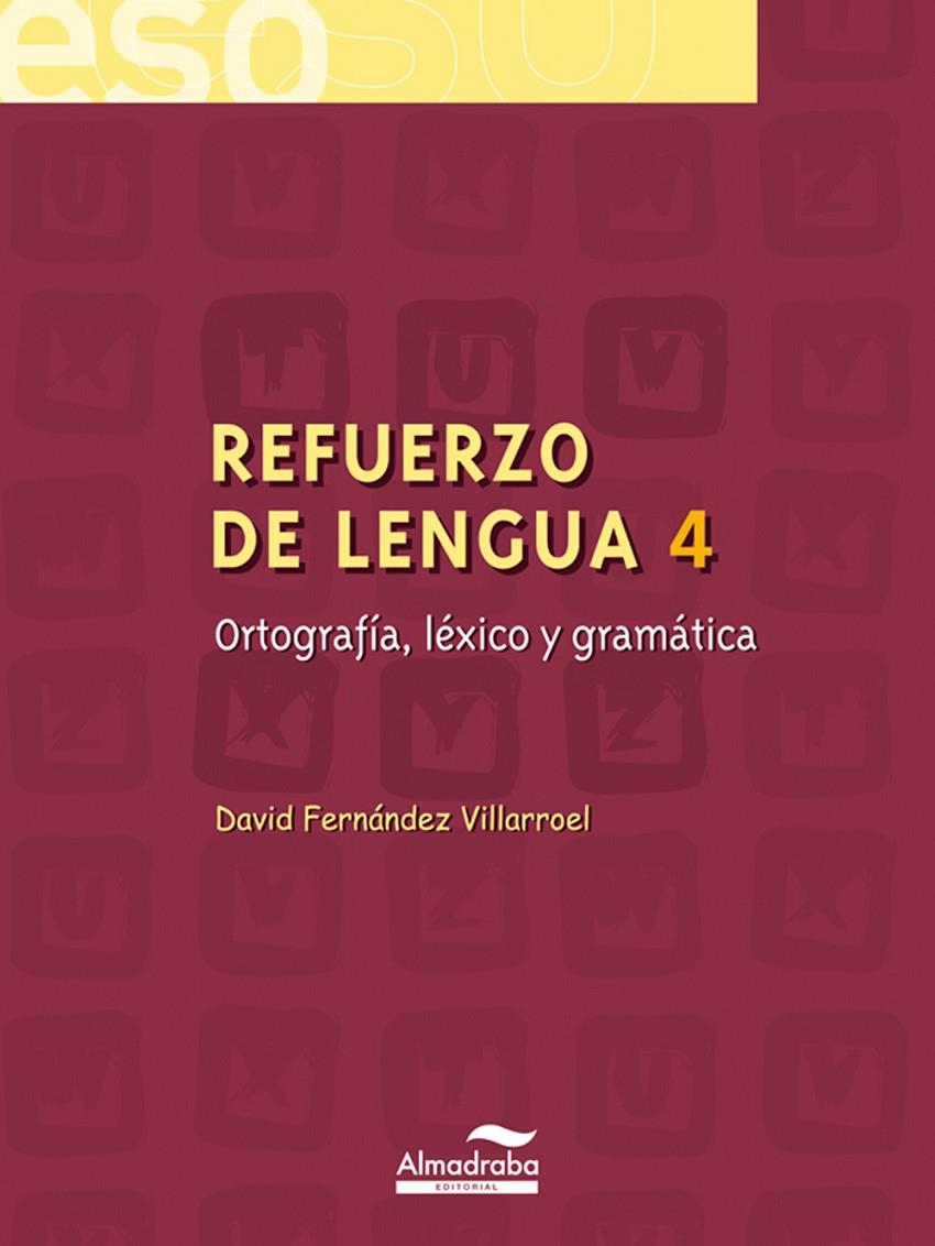 REFUERZO DE LENGUA 4 ESO : ORTOGRAFIA LEXICO GRAMATICA | 9788483083789 | FERNANDEZ VILLARROEL, DAVID | Librería Castillón - Comprar libros online Aragón, Barbastro