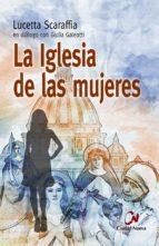 La Iglesia de las mujeres | 9788497153829 | Scaraffia, Lucceta | Librería Castillón - Comprar libros online Aragón, Barbastro