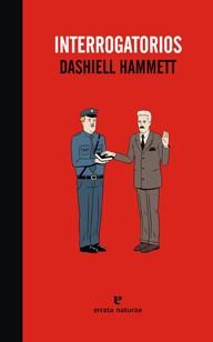 INTERROGATORIOS | 9788415217046 | HAMMETT, DASHIELL | Librería Castillón - Comprar libros online Aragón, Barbastro