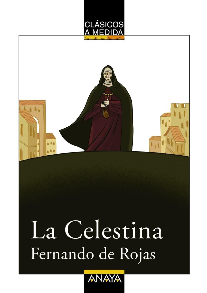 CELESTINA, LA - CLASICOS A MEDIDA | 9788466751704 | ROJAS ZORRILLA, FERNANDO DE | Librería Castillón - Comprar libros online Aragón, Barbastro