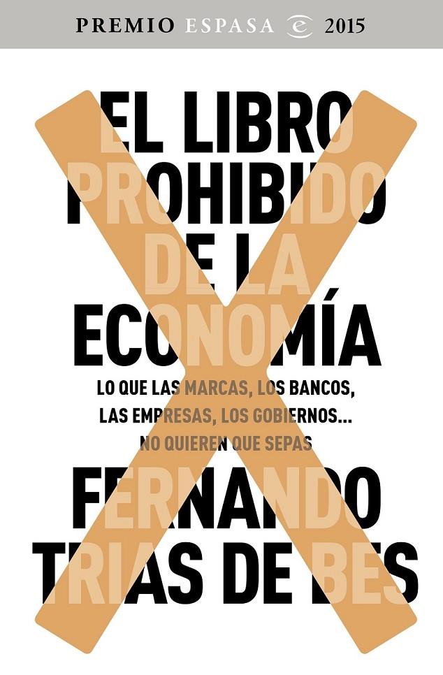 El libro prohibido de la economía | 9788467045536 | Fernando Trías de Bes | Librería Castillón - Comprar libros online Aragón, Barbastro