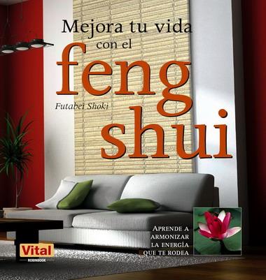 MEJORA TU VIDA CON EL FENG SHUI | 9788499170978 | SHOKI, FUTABEI | Librería Castillón - Comprar libros online Aragón, Barbastro